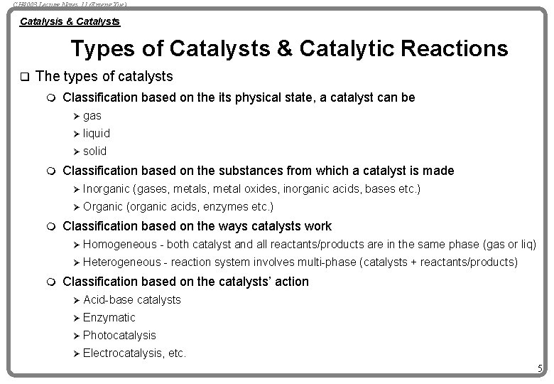 CH 4003 Lecture Notes 11 (Erzeng Xue) Catalysis & Catalysts Types of Catalysts &