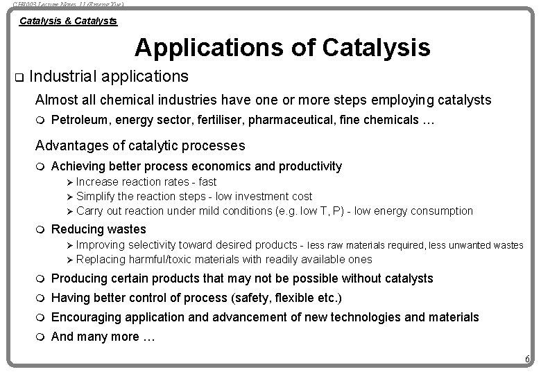 CH 4003 Lecture Notes 11 (Erzeng Xue) Catalysis & Catalysts Applications of Catalysis q