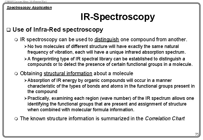 CH 4003 Lecture Notes 20 (Erzeng Xue) Spectroscopy Application IR-Spectroscopy q Use of Infra-Red
