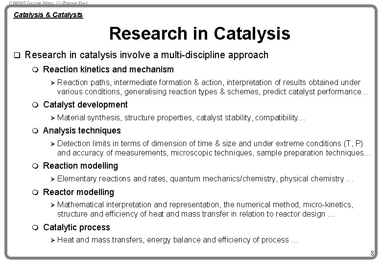 CH 4003 Lecture Notes 11 (Erzeng Xue) Catalysis & Catalysts Research in Catalysis q