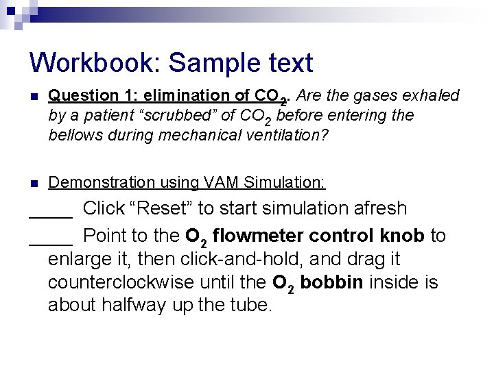 Workbook: Sample text n Question 1: elimination of CO 2. Are the gases exhaled