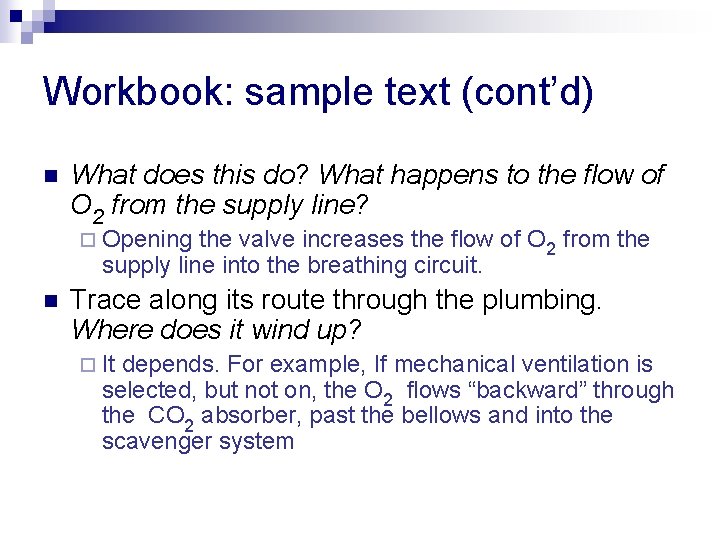 Workbook: sample text (cont’d) n What does this do? What happens to the flow