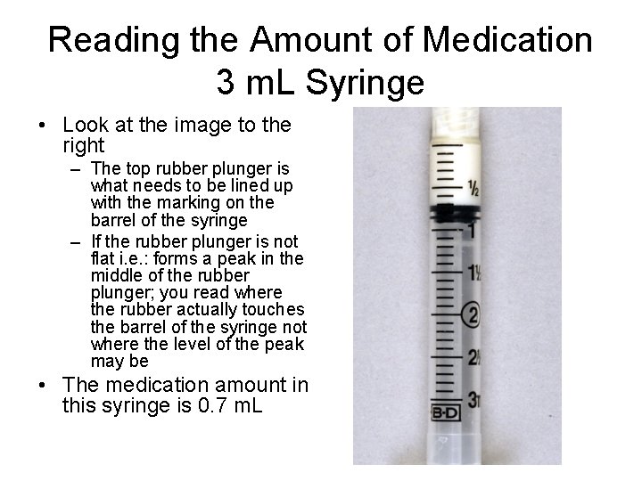 Reading the Amount of Medication 3 m. L Syringe • Look at the image