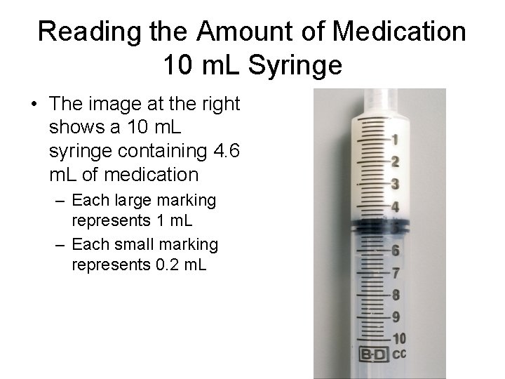 Reading the Amount of Medication 10 m. L Syringe • The image at the