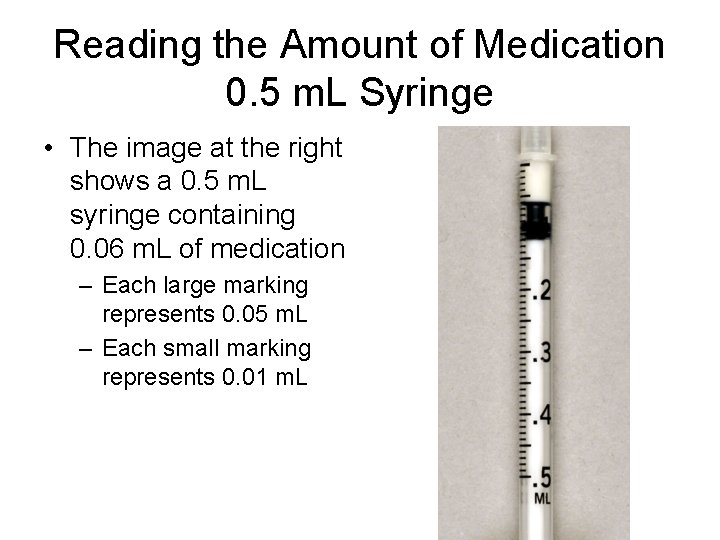 Reading the Amount of Medication 0. 5 m. L Syringe • The image at