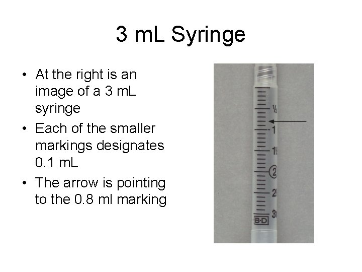 3 m. L Syringe • At the right is an image of a 3