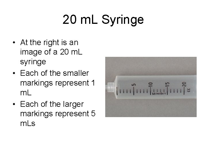 20 m. L Syringe • At the right is an image of a 20