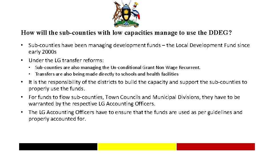 How will the sub-counties with low capacities manage to use the DDEG? • Sub-counties
