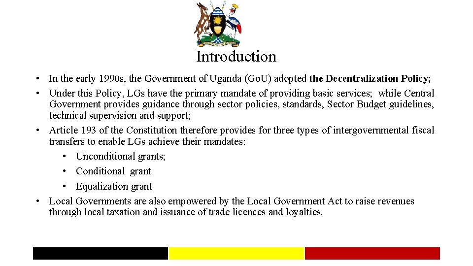 Introduction • In the early 1990 s, the Government of Uganda (Go. U) adopted