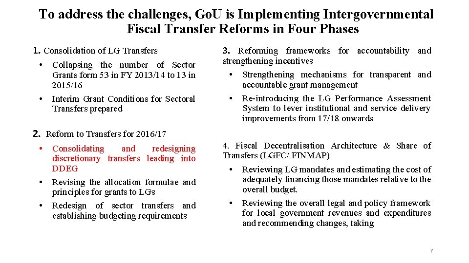 To address the challenges, Go. U is Implementing Intergovernmental Fiscal Transfer Reforms in Four