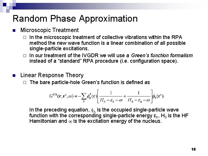 Random Phase Approximation n Microscopic Treatment In the microscopic treatment of collective vibrations within