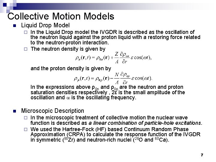 Collective Motion Models n Liquid Drop Model In the Liquid Drop model the IVGDR