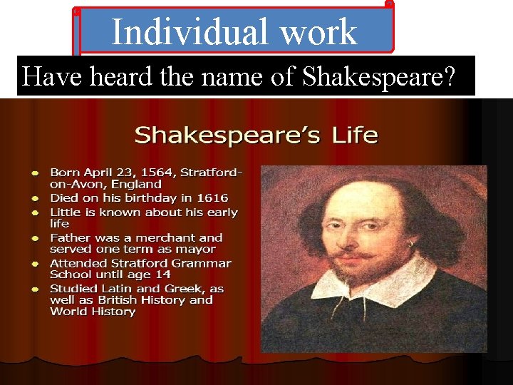 Individual work Have heard the name of Shakespeare? 