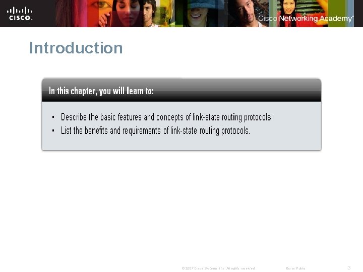 Introduction © 2007 Cisco Systems, Inc. All rights reserved. Cisco Public 3 