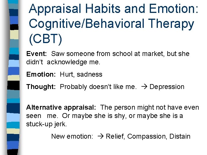 Appraisal Habits and Emotion: Cognitive/Behavioral Therapy (CBT) Event: Saw someone from school at market,