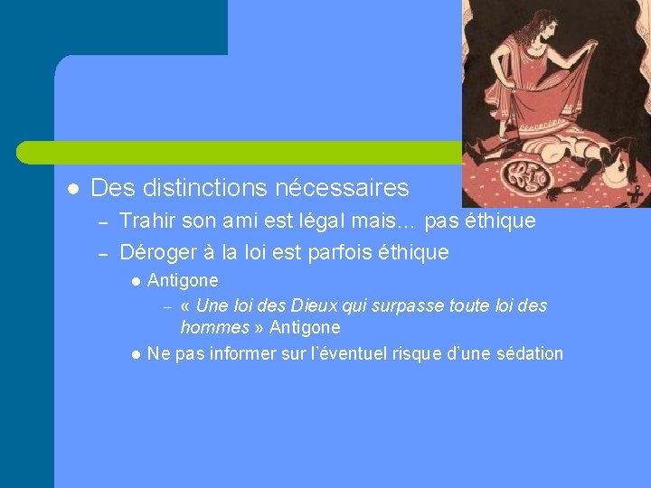 l Des distinctions nécessaires – – Trahir son ami est légal mais… pas éthique