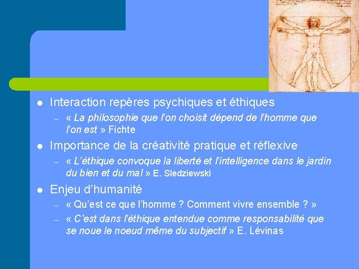 l Interaction repères psychiques et éthiques – l Importance de la créativité pratique et