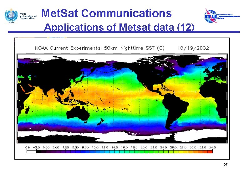 Met. Sat Communications Applications of Metsat data (12) 67 