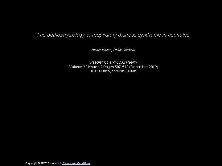 The pathophysiology of respiratory distress syndrome in neonates Nicola Holme, Philip Chetcuti Paediatrics and