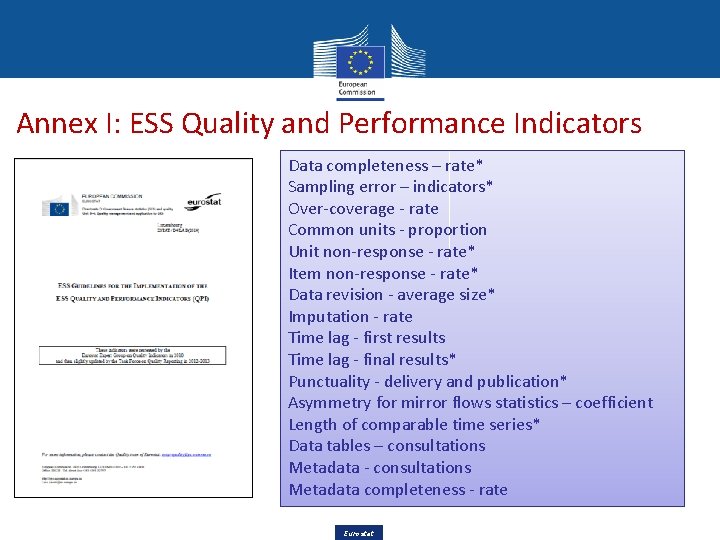 Annex I: ESS Quality and Performance Indicators Data completeness – rate* Sampling error –