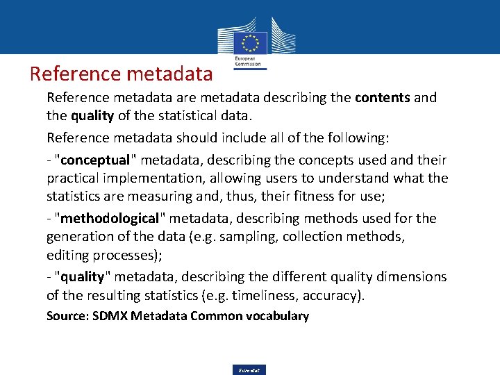 Reference metadata are metadata describing the contents and the quality of the statistical data.