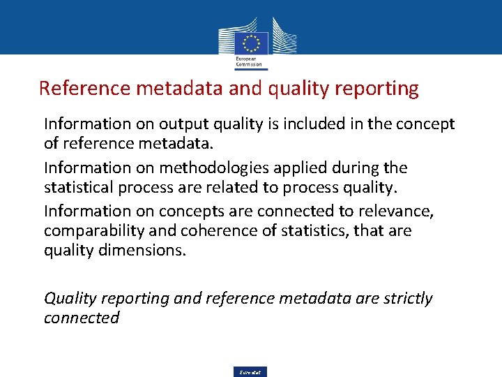 Reference metadata and quality reporting Information on output quality is included in the concept