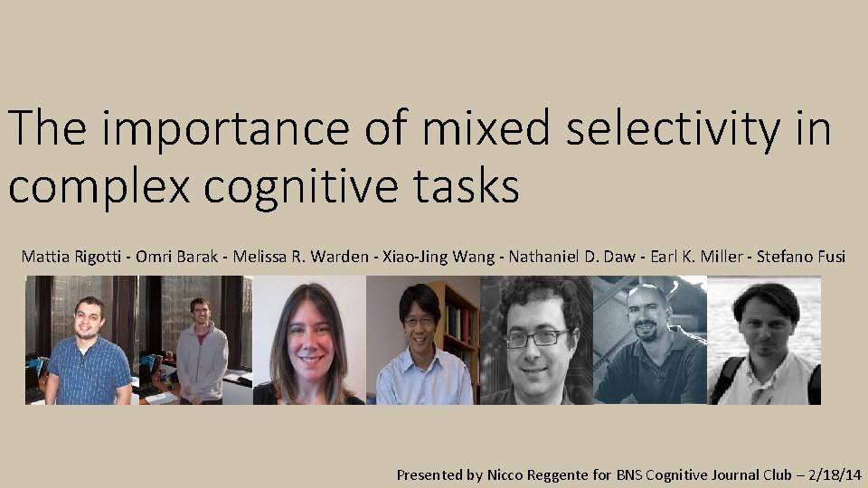 The importance of mixed selectivity in complex cognitive tasks Mattia Rigotti - Omri Barak