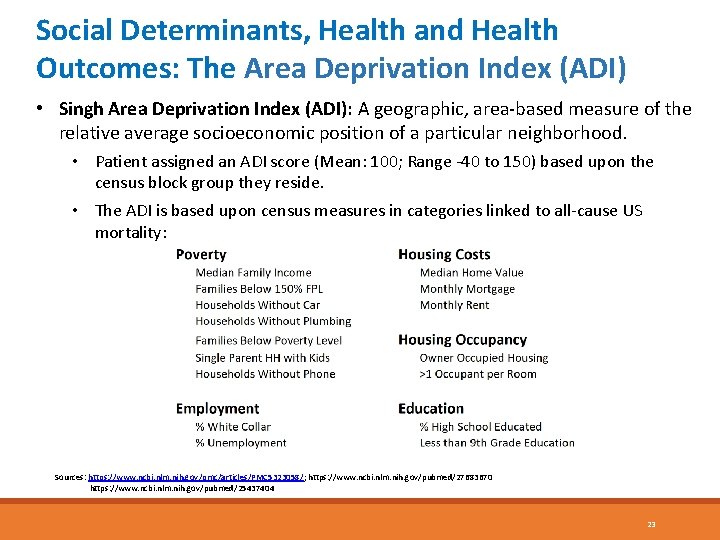 Social Determinants, Health and Health Outcomes: The Area Deprivation Index (ADI) • Singh Area