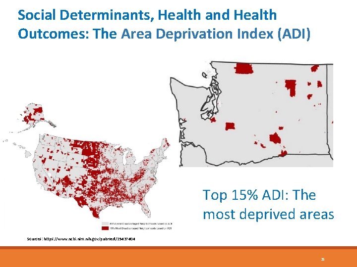 Social Determinants, Health and Health Outcomes: The Area Deprivation Index (ADI) Top 15% ADI: