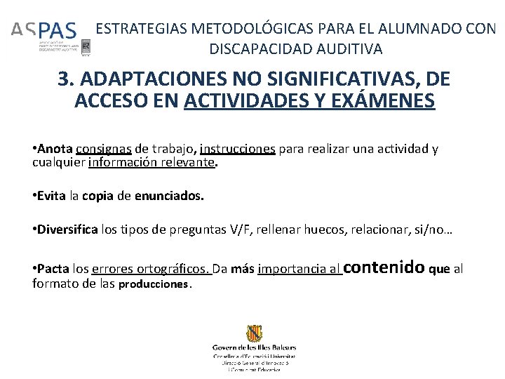 ESTRATEGIAS METODOLÓGICAS PARA EL ALUMNADO CON DISCAPACIDAD AUDITIVA 3. ADAPTACIONES NO SIGNIFICATIVAS, DE ACCESO