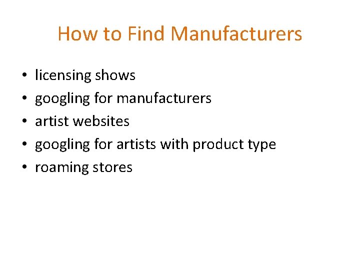 How to Find Manufacturers • • • licensing shows googling for manufacturers artist websites