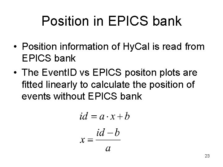 Position in EPICS bank • Position information of Hy. Cal is read from EPICS