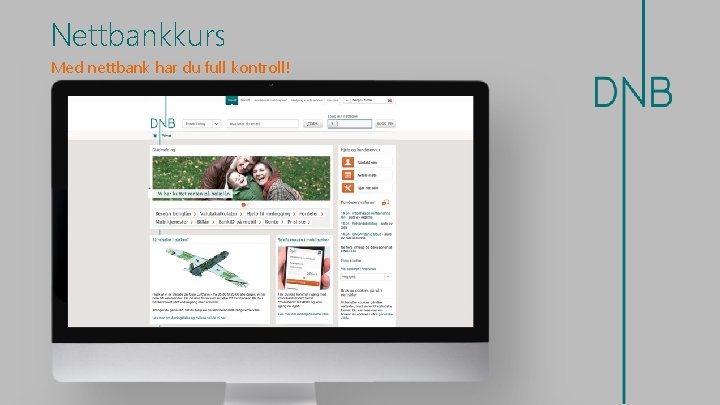 Nettbankkurs Med nettbank har du full kontroll! 