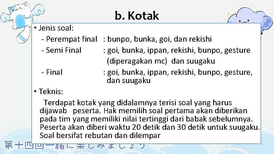 b. Kotak • Jenis soal: - Perempat final : bunpo, bunka, goi, dan rekishi