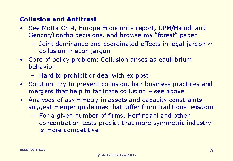 Collusion and Antitrust 3. Cartels and Collusion • See Motta Ch 4, Europe Economics