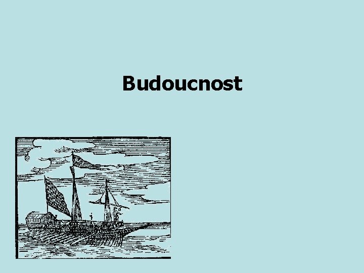 Budoucnost 