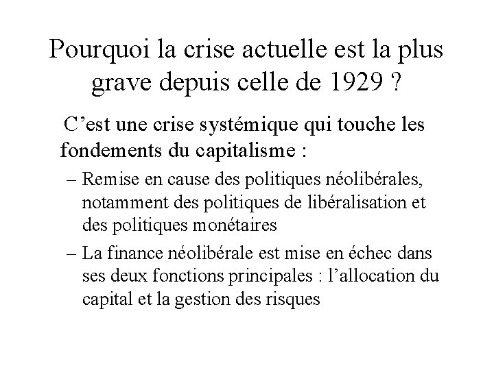 Pourquoi la crise actuelle est la plus grave depuis celle de 1929 ? C’est