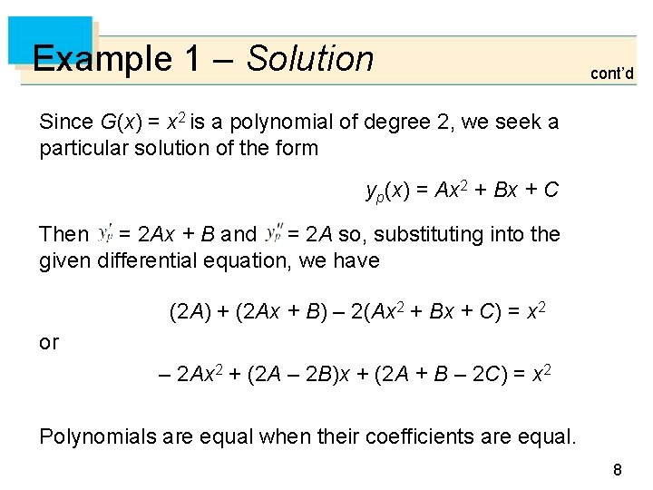 Example 1 – Solution cont’d Since G(x) = x 2 is a polynomial of