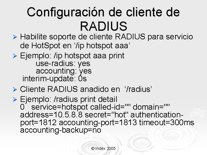 Configuración de cliente de RADIUS Habilite soporte de cliente RADIUS para servicio de Hot.