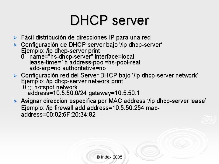 DHCP server Fácil distribución de direcciones IP para una red Configuración de DHCP server
