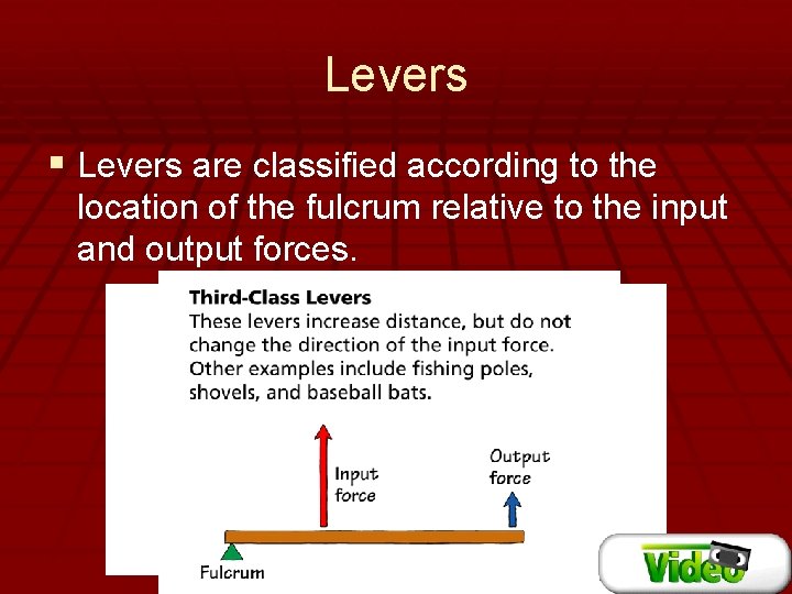 - Simple Machines Levers § Levers are classified according to the location of the