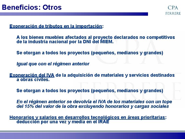 Beneficios: Otros Exoneración de tributos en la importación: A los bienes muebles afectados al