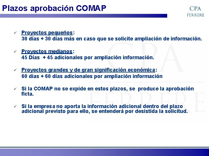 Plazos aprobación COMAP ü Proyectos pequeños: 30 días + 30 días más en caso