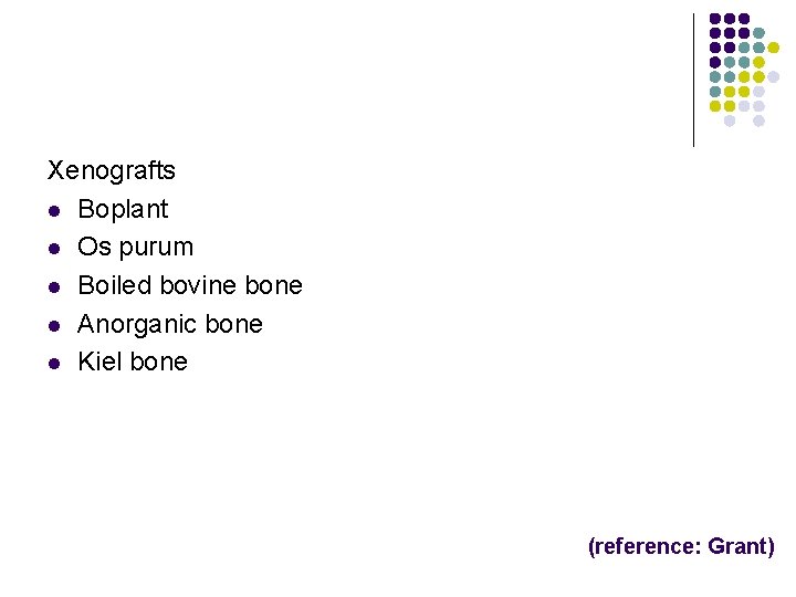 Xenografts l Boplant l Os purum l Boiled bovine bone l Anorganic bone l