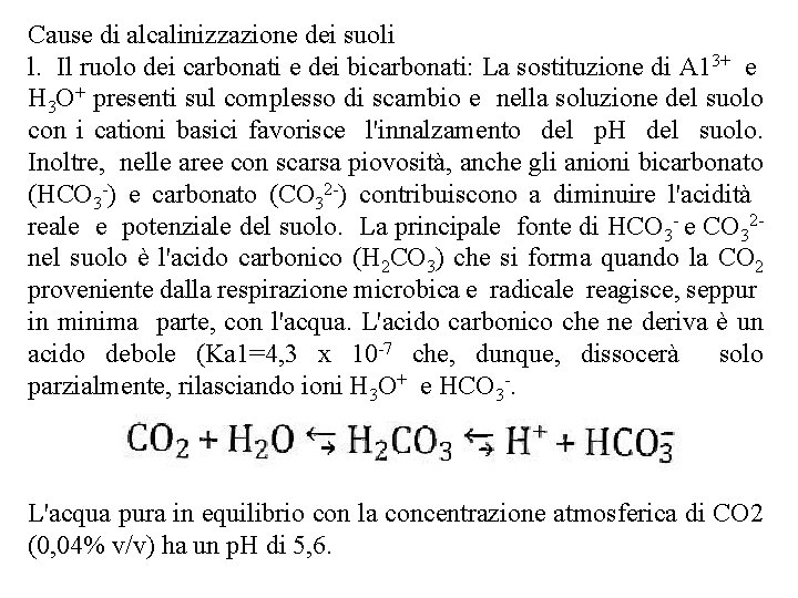 Cause di alcalinizzazione dei suoli l. Il ruolo dei carbonati e dei bicarbonati: La Cause di alcalinizzazione dei suoli l. Il ruolo dei carbonati e dei bicarbonati: La