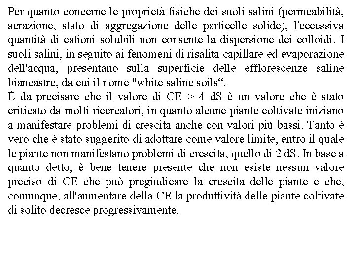 Per quanto concerne le proprietà fisiche dei suoli salini (permeabilità, aerazione, stato di aggregazione Per quanto concerne le proprietà fisiche dei suoli salini (permeabilità, aerazione, stato di aggregazione