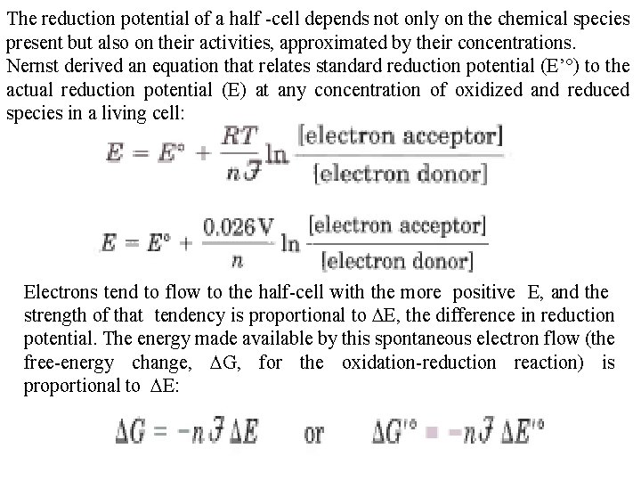 The reduction potential of a half -cell depends not only on the chemical species The reduction potential of a half -cell depends not only on the chemical species