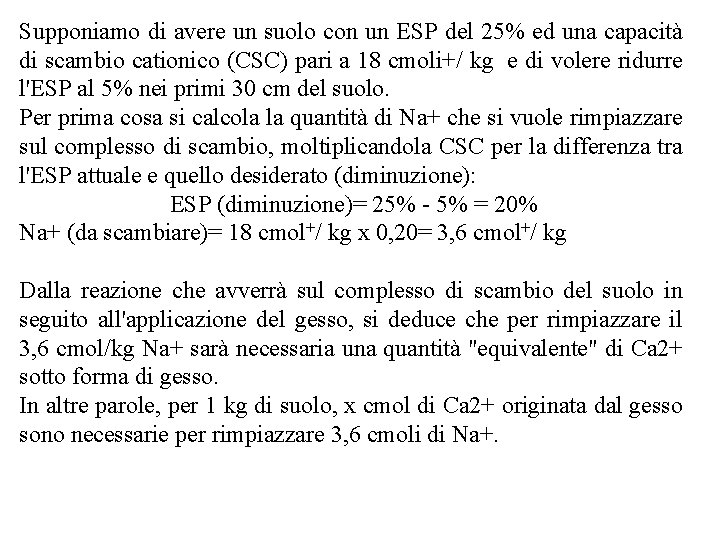 Supponiamo di avere un suolo con un ESP del 25% ed una capacità di Supponiamo di avere un suolo con un ESP del 25% ed una capacità di