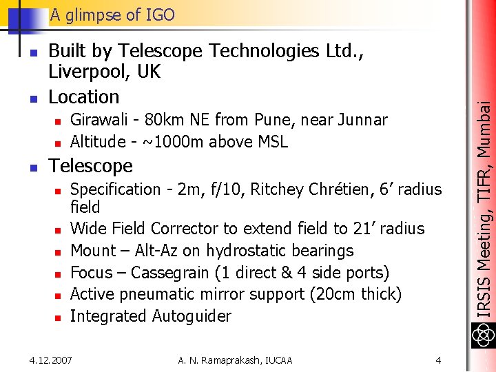 n n Built by Telescope Technologies Ltd. , Liverpool, UK Location n Girawali - n n Built by Telescope Technologies Ltd. , Liverpool, UK Location n Girawali -