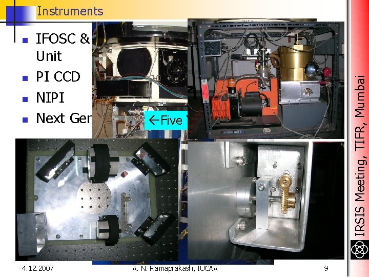 Instruments n n n IFOSC & Calibration Unit PI CCD NIPI Next Generation Five Instruments n n n IFOSC & Calibration Unit PI CCD NIPI Next Generation Five